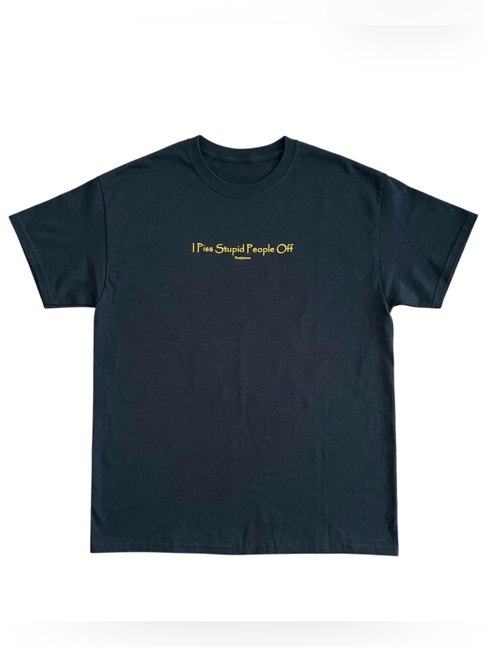 BLACK GRAPHIC TEE I PISS STUPID PEOPLE OFF FUNNY QUOTE SHORT SLEEVE